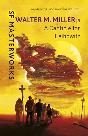 [St. Leibowitz 01] • A Canticle for Leibowitz (S.F. MASTERWORKS)